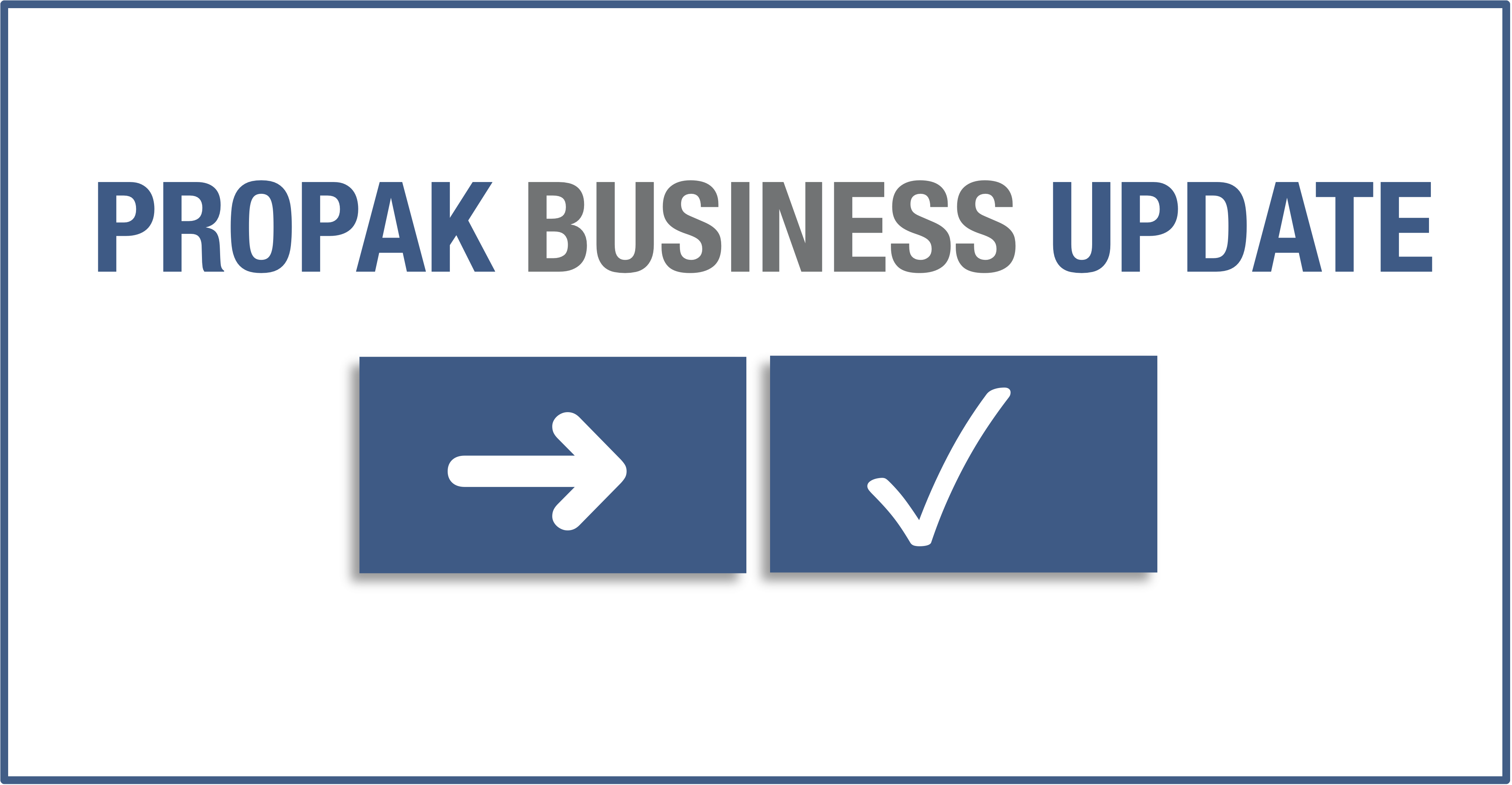PROPAK Business Update